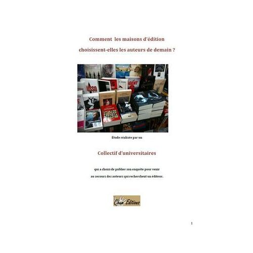 Comment Les Maisons D'édition Choisissent-Elles Les Auteurs De Demain ?