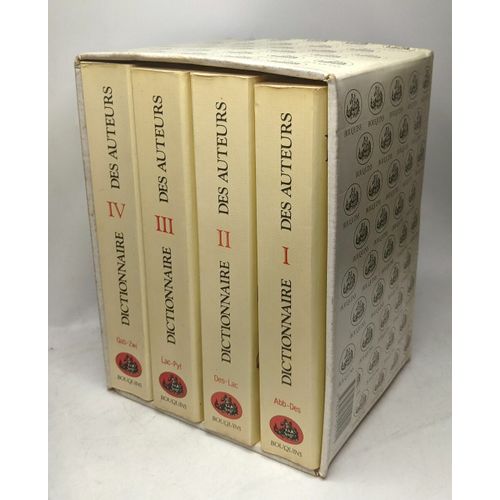 Dictionnaire Des Auteurs De Tous Les Temps Et De Tous Les Pays - En 4 Volumes - De 1a--Des À Qa-Zw / Collection Bouquins