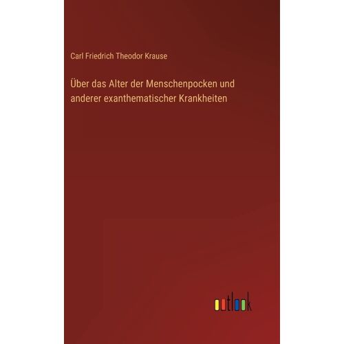 Über Das Alter Der Menschenpocken Und Anderer Exanthematischer Krankheiten