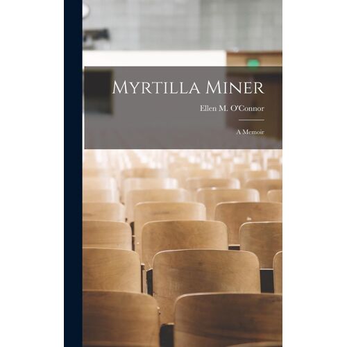 Myrtilla Miner: A Memoir