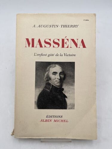 Masséna, L'enfant Gâté De La Victoire