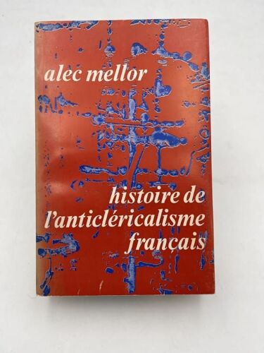 Histoire De L'anticléricalisme Français
