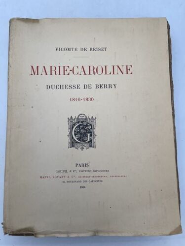 Marie-Caroline Duchesse De Berry 1816 - 1830
