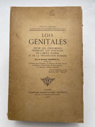 Lois Génitales. Etudes Des Phénomènes Présidant Aux Fonctions De L'amour Normal Et De La Procréation Humaine