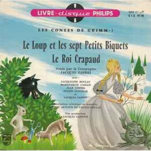 La Compagnie Jacques Fabbri ‎– Le Loup Et Les Sept Petits Biquets / Le Roi Crapaud