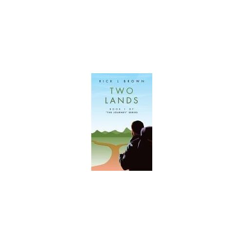 Two Lands: Book 1 Of The Journey Series