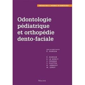 Odontologie Pédiatrique Et Orthopédie Dento-Faciale