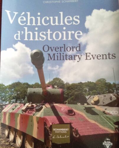 Véhicules D'Histoire Overlord Military Évents De Christophe Schambert .
