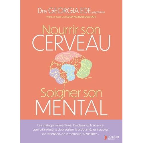 Nourrir Son Cerveau, Soigner Son Mental