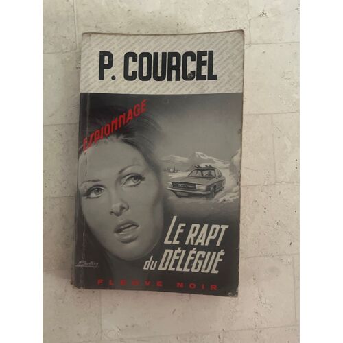 Le Rapt Du Délégué, Par P. Courcel 