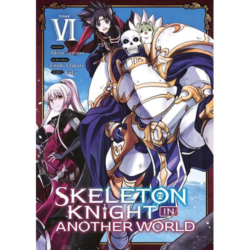 Skeleton Knight In Another World - Tome 6