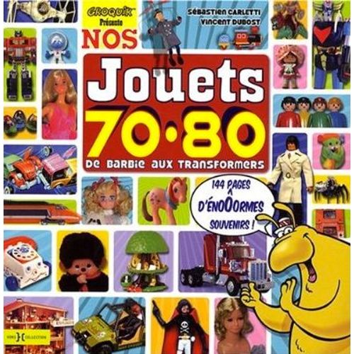 Nos Jouets 70-80 De Barbie Aux Transformers