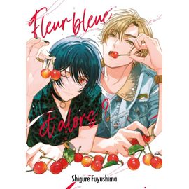 Fleur Bleue, Et Alors ?