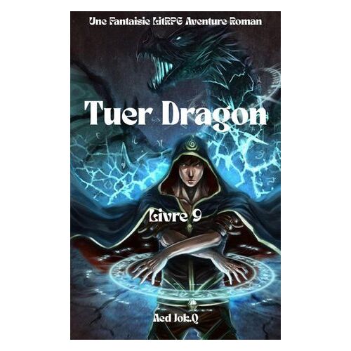 Tuer Dragon:Une Fantaisie Litrpg Aventure Roman(Livre 9)