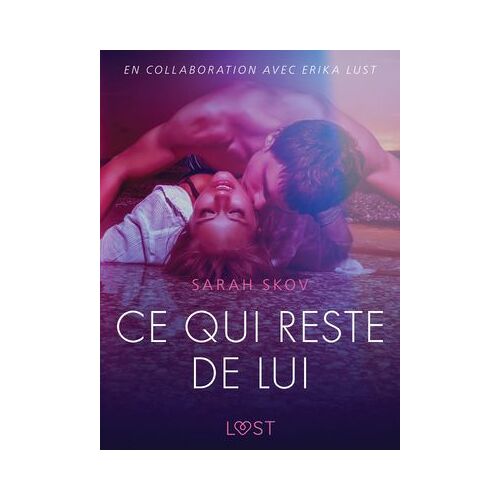 Ce Qui Reste De Lui - Une Nouvelle Érotique
