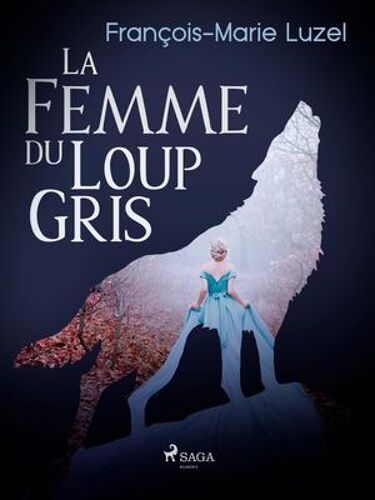 La Femme Du Loup Gris