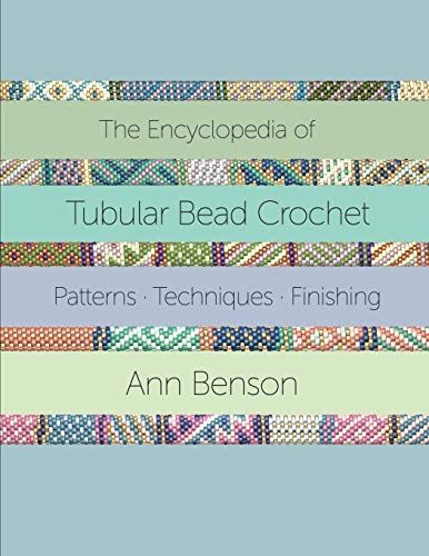 The Encyclopedia Of Tubular Bead Crochet