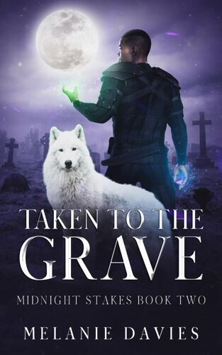 Taken To The Grave: (Paranormal Women's Fiction Novel Midnight Stakes Book Two):: 2