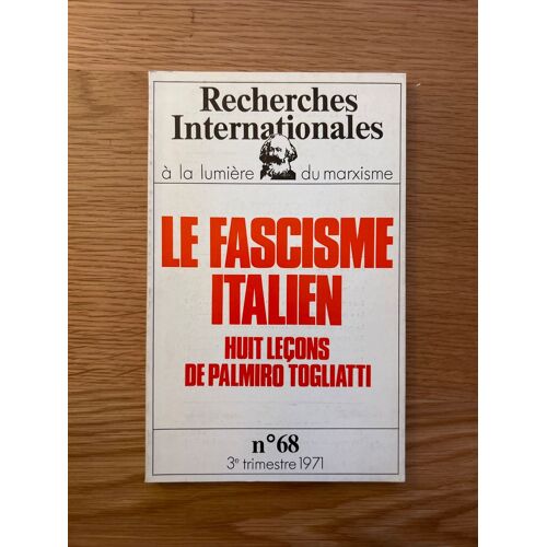 Le Fascisme Italien, Huit Leçons De Palmiro Togliatti /?N.68