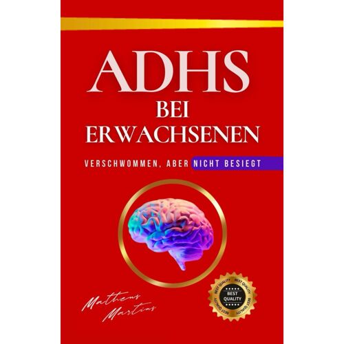 Adhs Bei Erwachsenen: Verschwommen, Aber Nicht Besiegt