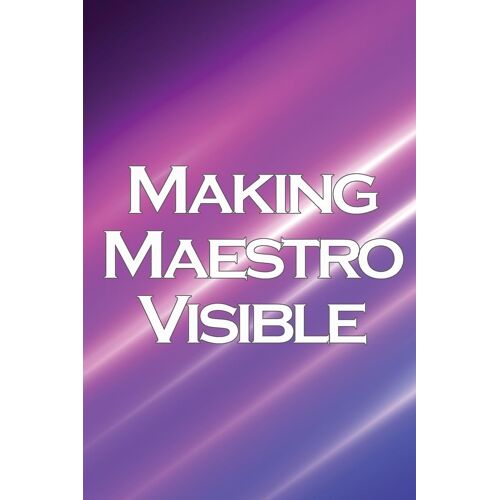 Making Maestro Visible