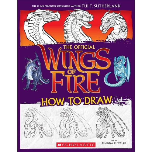 Wings Of Fire: The Official How To Draw