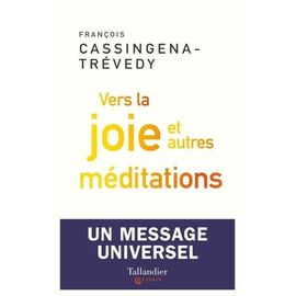 Vers La Joie Et Autres Méditations
