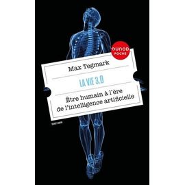 La Vie 3.0 - Etre Humain À L'ère De L'intelligence Artificielle