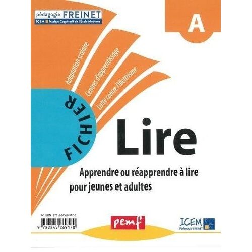 Fichier Lire A, Apprendre Ou Réapprendre À Lire Pour Jeunes Et Adultes - La Méthode Naturelle De Lecture-Ecriture Dans La Lutte Contre L'illetrisme