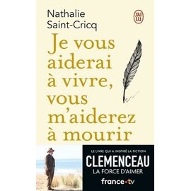 Je Vous Aiderai À Vivre, Vous M'aiderez À Mourir