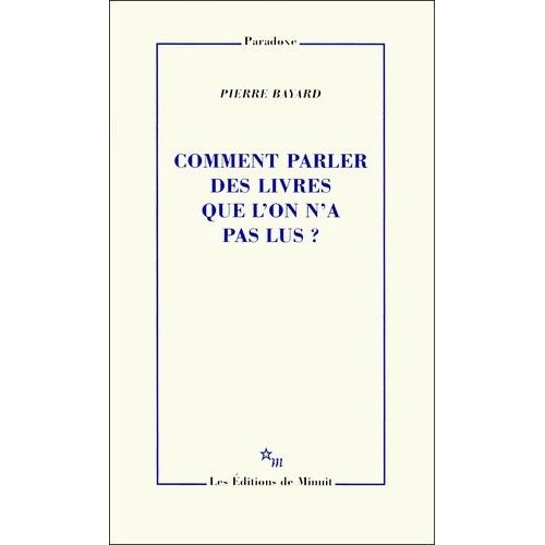 Comment Parler Des Livres Que L'on N'a Pas Lus ?