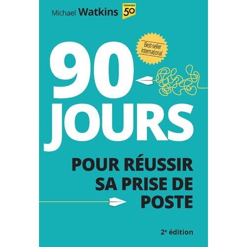 90 Jours Pour Réussir Sa Prise De Poste