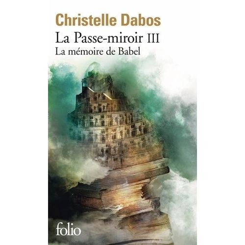 La Passe-Miroir - Tome 3 - La Mémoire De Babel