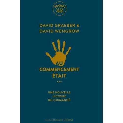 Au Commencement Était - Une Nouvelle Histoire De L'humanité