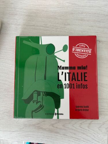 Mamma Mia ! L’Italie En 1001 Infos