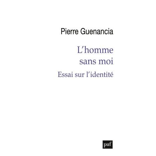 L'homme Sans Moi - Essai Sur L'identité