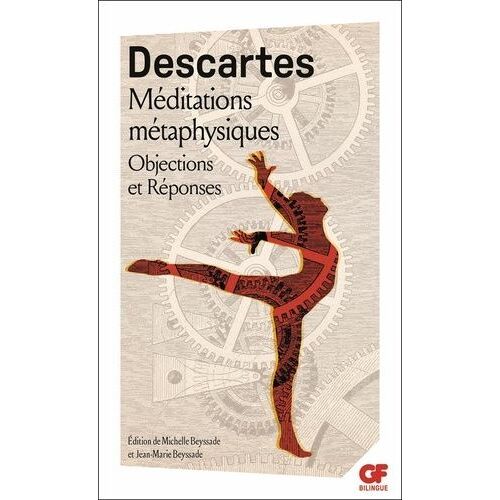Méditations Métaphysiques - Objections Et Réponses Suivies De Quatre Lettres