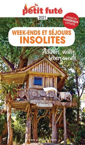 Petit Futé Week-Ends Et Séjours Insolites