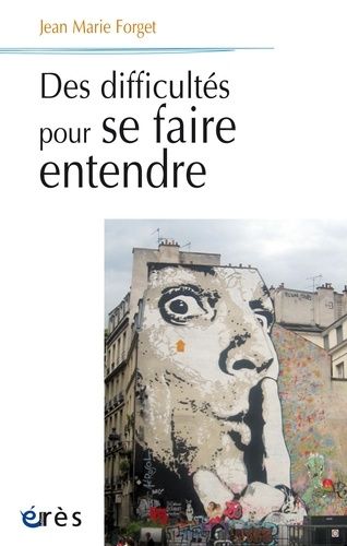 Des Difficultés Pour Se Faire Entendre
