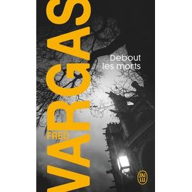Une Enquête Du Commissaire Adamsberg - Debout Les Morts