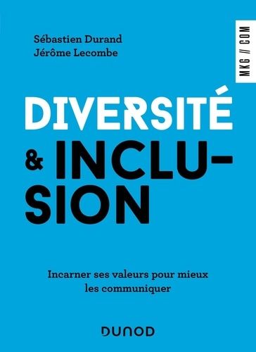 Diversité & Inclusion - Incarner Ses Valeurs Pour Mieux Les Communiquer