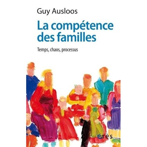 La Competence Des Familles - Temps, Chaos, Processus