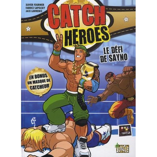Catch Heroes - Tome 1 - Le Défi De Sanyo
