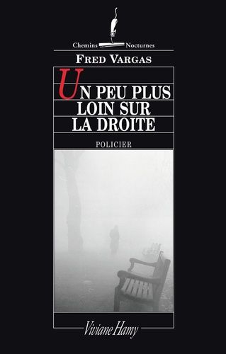 Une Enquête Du Commissaire Adamsberg - Un Peu Plus Loin Sur La Droite