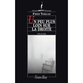 Une Enquête Du Commissaire Adamsberg - Un Peu Plus Loin Sur La Droite