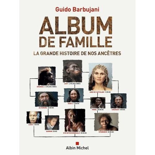 Album De Famille - La Grande Histoire De Nos Ancêtres