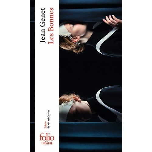 Les Bonnes - Version Definitive De 1968 Suivie De La Premiere Version Editee En 1947