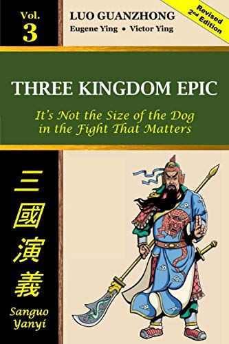 Three Kingdom Epic Vol 3: It's Not The Size Of The Dog In The Fight That Matters