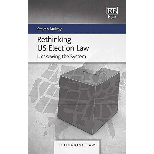 Rethinking Us Election Law