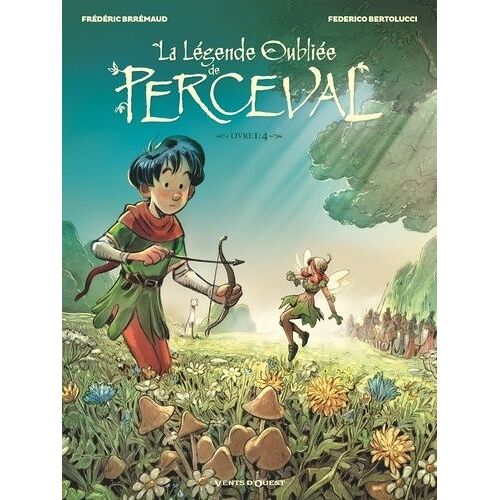 La Légende Oubliée De Perceval - Tome 1